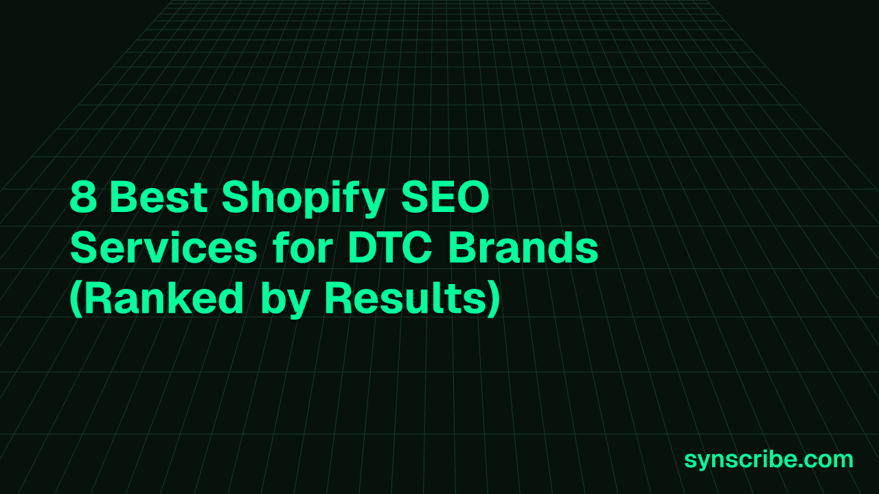 8 Best Shopify SEO Services for DTC Brands (Ranked by Results)