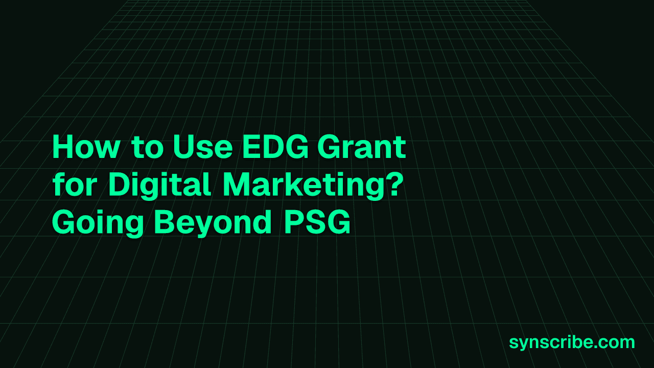 How to Use EDG Grant for Digital Marketing? Going Beyond PSG