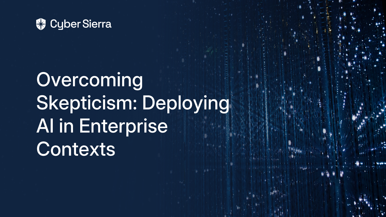 Overcoming Skepticism: Deploying AI in Enterprise Contexts
